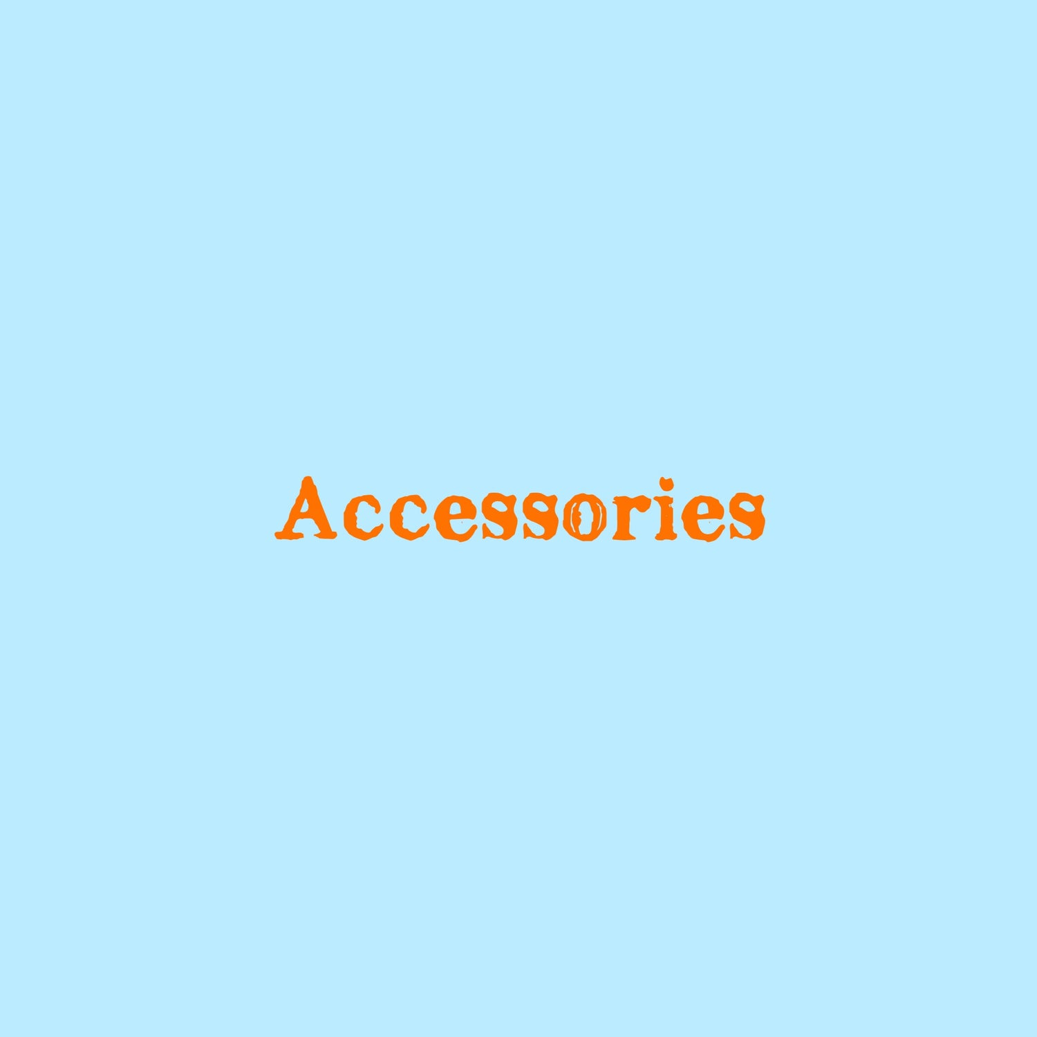 Accessories